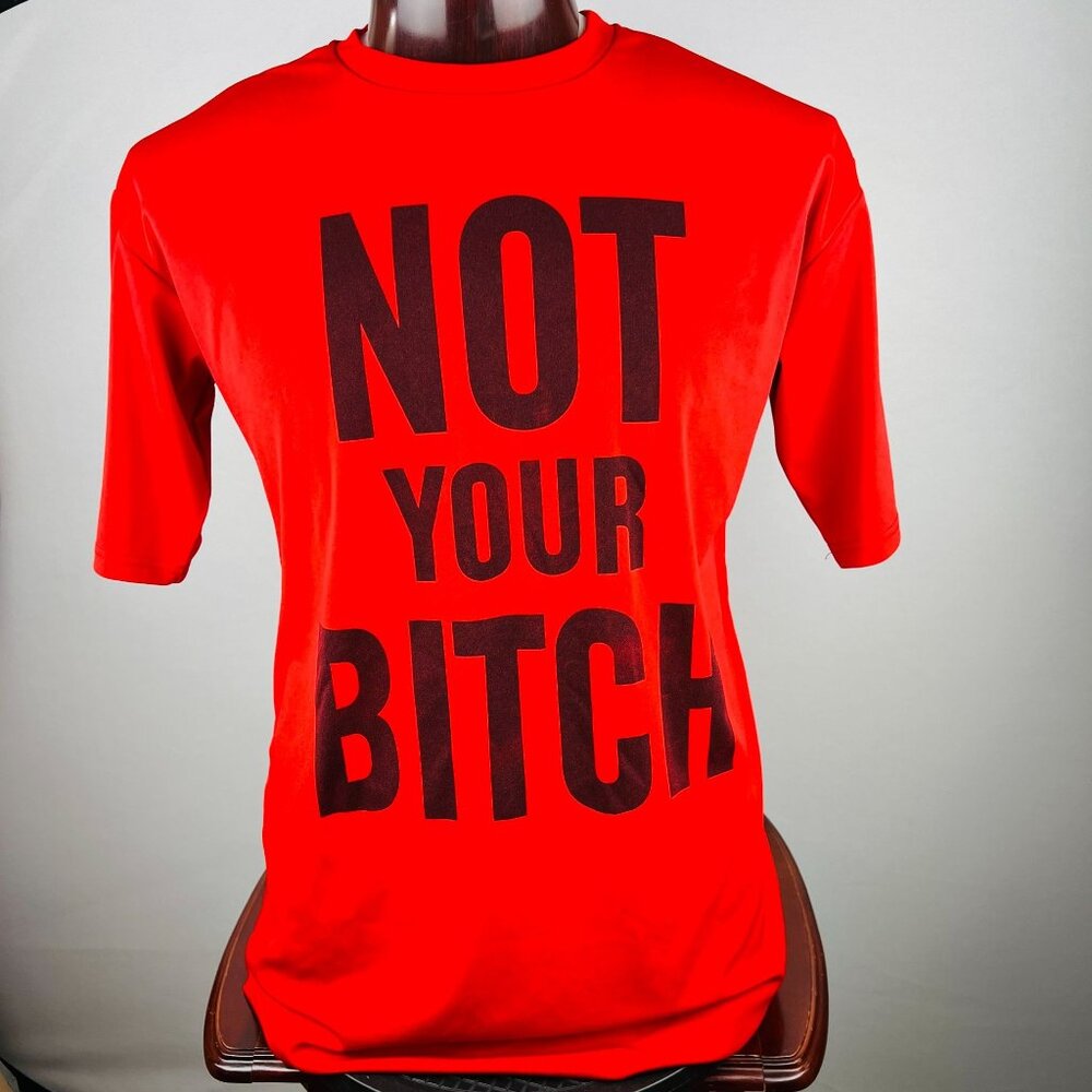 Not Your B!tch XL T-Shirt Shirt